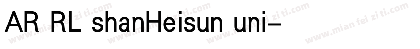 AR RL shanHeisun uni字体转换